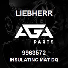 9963572 Liebherr INSULATING MAT DQ | AGA Parts
