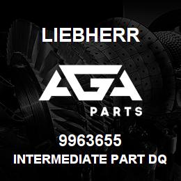 9963655 Liebherr INTERMEDIATE PART DQ | AGA Parts