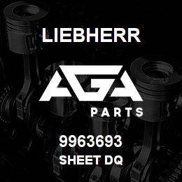 9963693 Liebherr SHEET DQ | AGA Parts