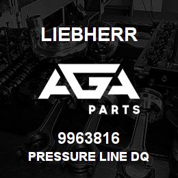 9963816 Liebherr PRESSURE LINE DQ | AGA Parts