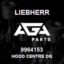 9964153 Liebherr HOOD CENTRE DQ | AGA Parts