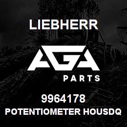 9964178 Liebherr POTENTIOMETER HOUSDQ | AGA Parts