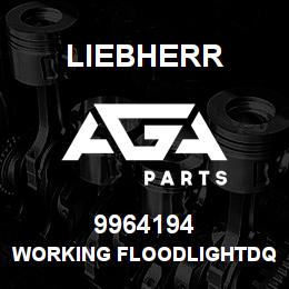 9964194 Liebherr WORKING FLOODLIGHTDQ | AGA Parts