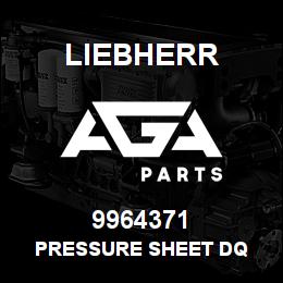 9964371 Liebherr PRESSURE SHEET DQ | AGA Parts