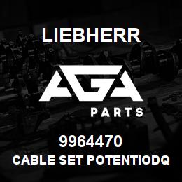 9964470 Liebherr CABLE SET POTENTIODQ | AGA Parts