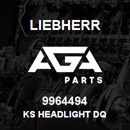 9964494 Liebherr KS HEADLIGHT DQ | AGA Parts