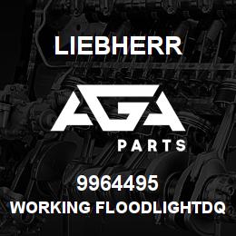 9964495 Liebherr WORKING FLOODLIGHTDQ | AGA Parts