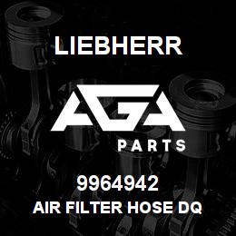 9964942 Liebherr AIR FILTER HOSE DQ | AGA Parts