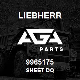 9965175 Liebherr SHEET DQ | AGA Parts