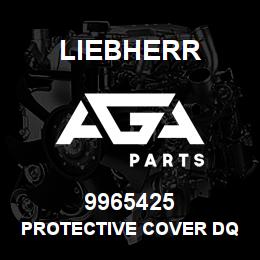 9965425 Liebherr PROTECTIVE COVER DQ | AGA Parts