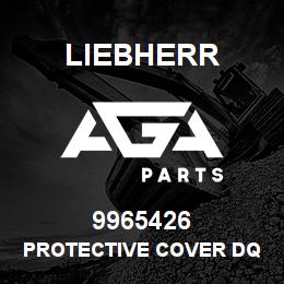 9965426 Liebherr PROTECTIVE COVER DQ | AGA Parts