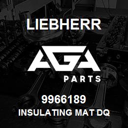 9966189 Liebherr INSULATING MAT DQ | AGA Parts