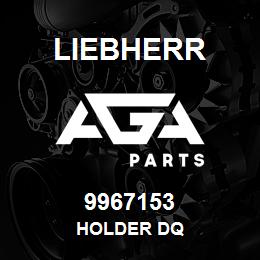 9967153 Liebherr HOLDER DQ | AGA Parts