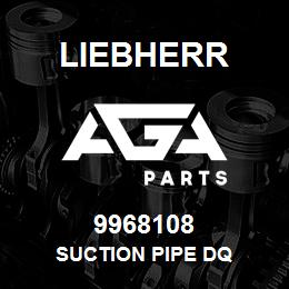 9968108 Liebherr SUCTION PIPE DQ | AGA Parts