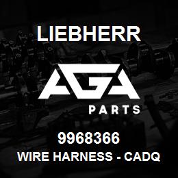 9968366 Liebherr WIRE HARNESS - CADQ | AGA Parts