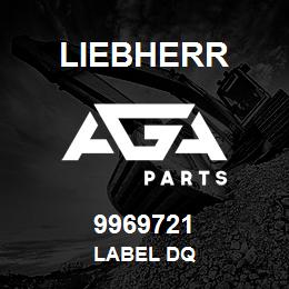 9969721 Liebherr LABEL DQ | AGA Parts