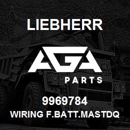 9969784 Liebherr WIRING F.BATT.MASTDQ | AGA Parts