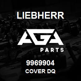 9969904 Liebherr COVER DQ | AGA Parts