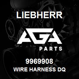 9969908 Liebherr WIRE HARNESS DQ | AGA Parts