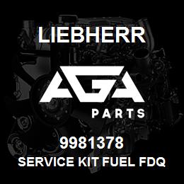 9981378 Liebherr SERVICE KIT FUEL FDQ | AGA Parts