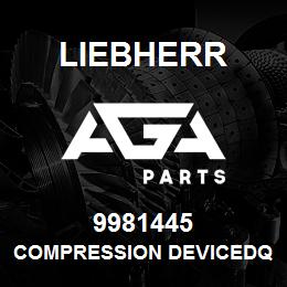 9981445 Liebherr COMPRESSION DEVICEDQ | AGA Parts