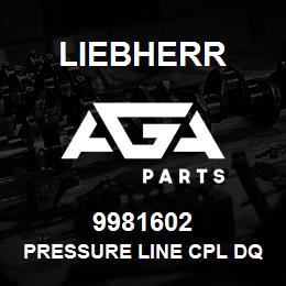 9981602 Liebherr PRESSURE LINE CPL DQ | AGA Parts