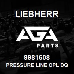 9981608 Liebherr PRESSURE LINE CPL DQ | AGA Parts