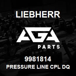 9981814 Liebherr PRESSURE LINE CPL DQ | AGA Parts