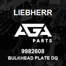 9982608 Liebherr BULKHEAD PLATE DQ | AGA Parts