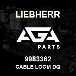 9983362 Liebherr CABLE LOOM DQ | AGA Parts