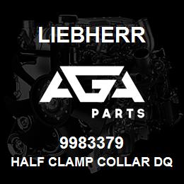 9983379 Liebherr HALF CLAMP COLLAR DQ | AGA Parts