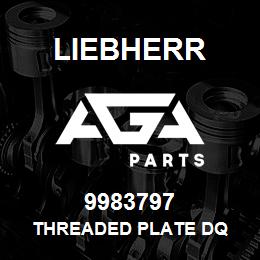 9983797 Liebherr THREADED PLATE DQ | AGA Parts