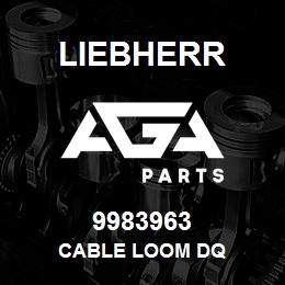 9983963 Liebherr CABLE LOOM DQ | AGA Parts