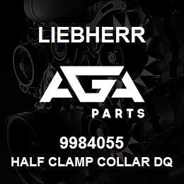 9984055 Liebherr HALF CLAMP COLLAR DQ | AGA Parts
