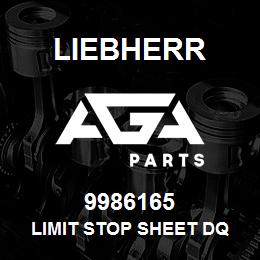 9986165 Liebherr LIMIT STOP SHEET DQ | AGA Parts