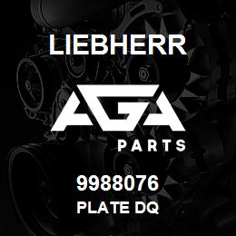 9988076 Liebherr PLATE DQ | AGA Parts
