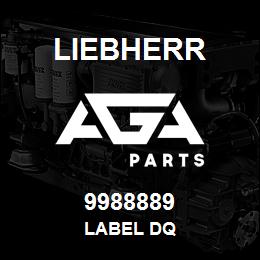 9988889 Liebherr LABEL DQ | AGA Parts