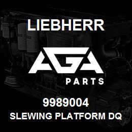 9989004 Liebherr SLEWING PLATFORM DQ | AGA Parts