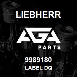 9989180 Liebherr LABEL DQ | AGA Parts