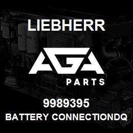 9989395 Liebherr BATTERY CONNECTIONDQ | AGA Parts