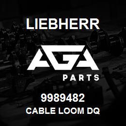 9989482 Liebherr CABLE LOOM DQ | AGA Parts
