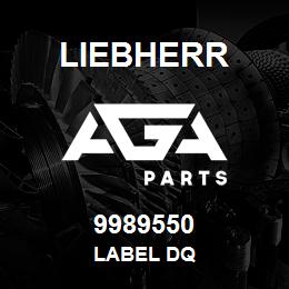 9989550 Liebherr LABEL DQ | AGA Parts