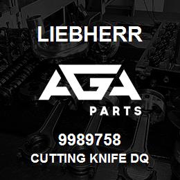 9989758 Liebherr CUTTING KNIFE DQ | AGA Parts