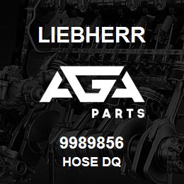 9989856 Liebherr HOSE DQ | AGA Parts