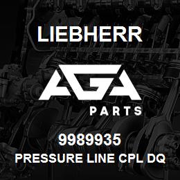 9989935 Liebherr PRESSURE LINE CPL DQ | AGA Parts