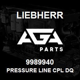 9989940 Liebherr PRESSURE LINE CPL DQ | AGA Parts