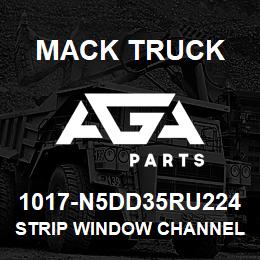 1017-N5DD35RU224 Mack Truck STRIP WINDOW CHANNEL | AGA Parts