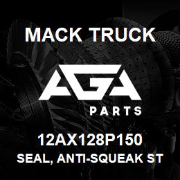 12AX128P150 Mack Truck SEAL, ANTI-SQUEAK STRAP | AGA Parts