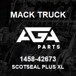 1458-42673 Mack Truck SCOTSEAL PLUS XL | AGA Parts