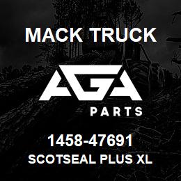 1458-47691 Mack Truck SCOTSEAL PLUS XL | AGA Parts